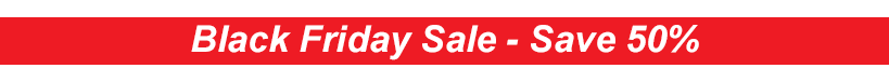 Black Friday Sale - Save 50%